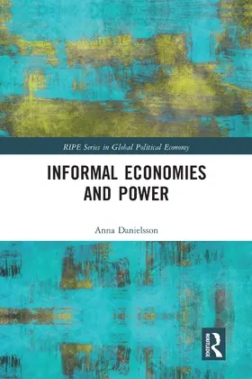 Danielsson |  Informal Economies and Power | Buch |  Sack Fachmedien