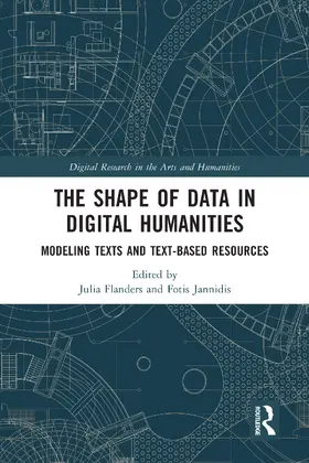 Flanders / Jannidis |  The Shape of Data in Digital Humanities | Buch |  Sack Fachmedien