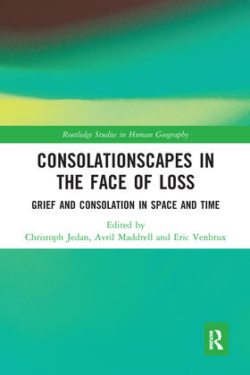 Jedan / Maddrell / Venbrux | Consolationscapes in the Face of Loss | Buch | 978-0-367-58431-3 | sack.de