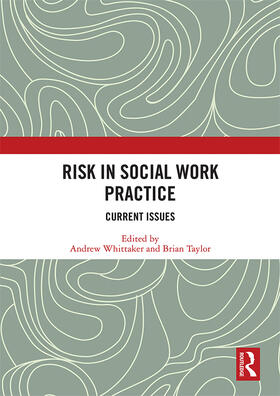 Whittaker / Taylor | Risk in Social Work Practice | Buch | 978-0-367-58647-8 | sack.de