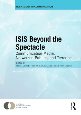 Semati / Szpunar / Brookey |  ISIS Beyond the Spectacle | Buch |  Sack Fachmedien