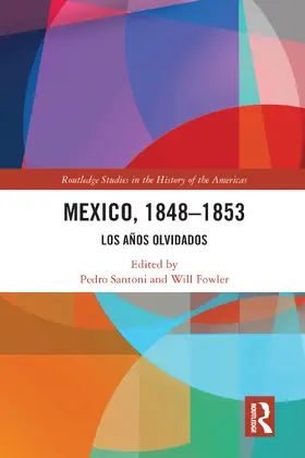 Santoni / Fowler |  Mexico, 1848-1853 | Buch |  Sack Fachmedien
