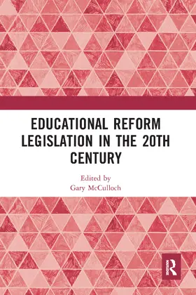 McCulloch |  Educational Reform Legislation in the 20th Century | Buch |  Sack Fachmedien