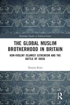Perry |  The Global Muslim Brotherhood in Britain | Buch |  Sack Fachmedien
