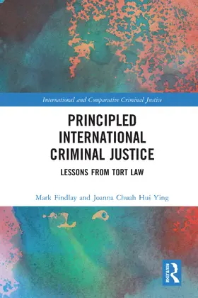 Findlay / Chuah Hui Ying |  Principled International Criminal Justice | Buch |  Sack Fachmedien