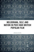 Laitila |  Melodrama, Self and Nation in Post-War British Popular Film | Buch |  Sack Fachmedien
