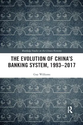 Williams |  The Evolution of China's Banking System, 1993-2017 | Buch |  Sack Fachmedien