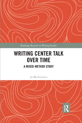 Mackiewicz |  Writing Center Talk over Time | Buch |  Sack Fachmedien