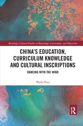 Zhao |  China's Education, Curriculum Knowledge and Cultural Inscriptions | Buch |  Sack Fachmedien