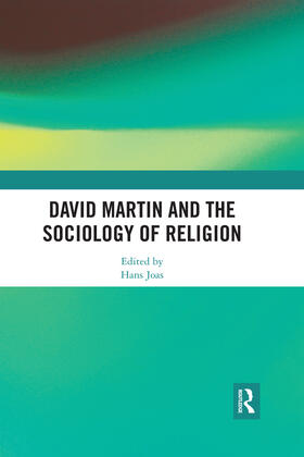 Joas |  David Martin and the Sociology of Religion | Buch |  Sack Fachmedien