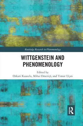 Kuusela / Ometita / Uçan |  Wittgenstein and Phenomenology | Buch |  Sack Fachmedien