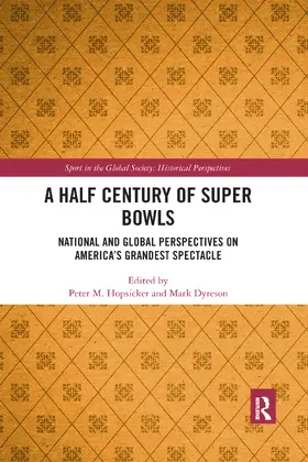 Hopsicker / Dyreson |  A Half Century of Super Bowls | Buch |  Sack Fachmedien