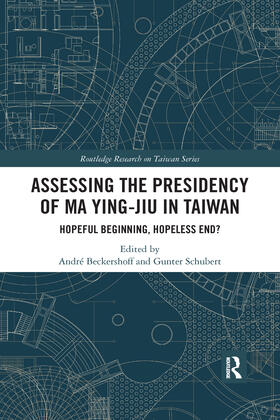 Beckershoff / Schubert | Assessing the Presidency of Ma Ying-jiu in Taiwan | Buch | 978-0-367-59033-8 | sack.de