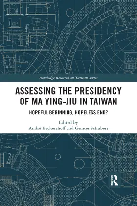 Beckershoff / Schubert | Assessing the Presidency of Ma Ying-jiu in Taiwan | Buch | 978-0-367-59033-8 | sack.de