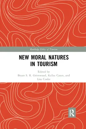 Grimwood / Caton / Cooke |  New Moral Natures in Tourism | Buch |  Sack Fachmedien