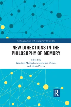 Michaelian / Debus / Perrin | New Directions in the Philosophy of Memory | Buch | 978-0-367-59164-9 | www.sack.de
