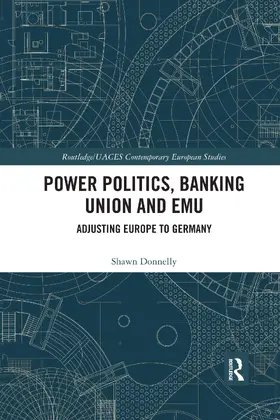 Donnelly |  Power Politics, Banking Union and EMU | Buch |  Sack Fachmedien