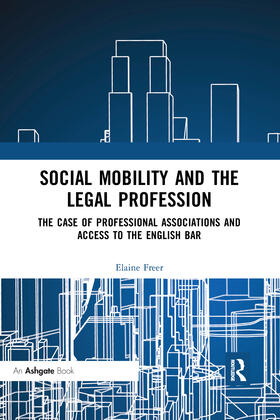 Freer |  Social Mobility and the Legal Profession | Buch |  Sack Fachmedien