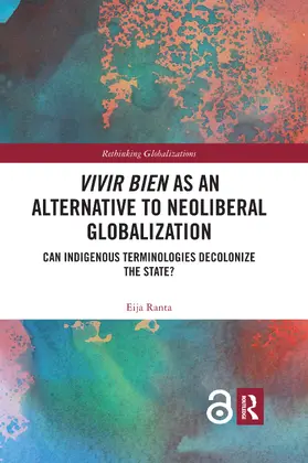 Ranta |  Vivir Bien as an Alternative to Neoliberal Globalization | Buch |  Sack Fachmedien