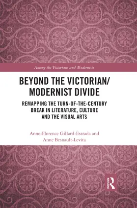Gillard-Estrada / Besnault-Levita |  Beyond the Victorian/ Modernist Divide | Buch |  Sack Fachmedien