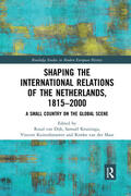 van der Maar / Kruizinga / van Dijk |  Shaping the International Relations of the Netherlands, 1815-2000 | Buch |  Sack Fachmedien