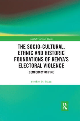 Magu | The Socio-Cultural, Ethnic and Historic Foundations of Kenya's Electoral Violence | Buch | 978-0-367-59277-6 | sack.de