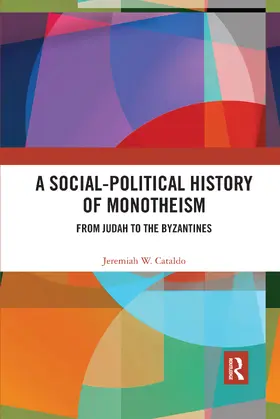 Cataldo |  A Social-Political History of Monotheism | Buch |  Sack Fachmedien