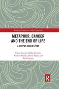 Semino / Demjén / Hardie |  Metaphor, Cancer and the End of Life | Buch |  Sack Fachmedien