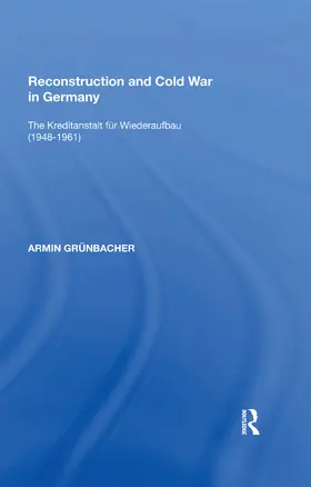 Grünbacher |  Reconstruction and Cold War in Germany | Buch |  Sack Fachmedien