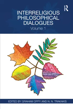 Oppy / Trakakis |  Interreligious Philosophical Dialogues | Buch |  Sack Fachmedien