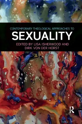 Isherwood / von der Horst |  Contemporary Theological Approaches to Sexuality | Buch |  Sack Fachmedien