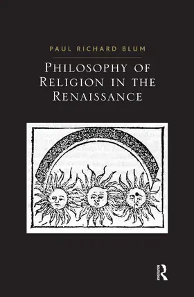 Blum |  Philosophy of Religion in the Renaissance | Buch |  Sack Fachmedien