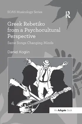 Koglin |  Greek Rebetiko from a Psychocultural Perspective | Buch |  Sack Fachmedien