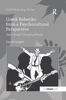 Koglin | Greek Rebetiko from a Psychocultural Perspective | Buch | 978-0-367-59732-0 | sack.de