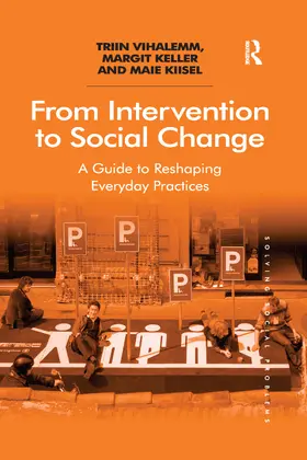 Vihalemm / Keller / Kiisel |  From Intervention to Social Change | Buch |  Sack Fachmedien