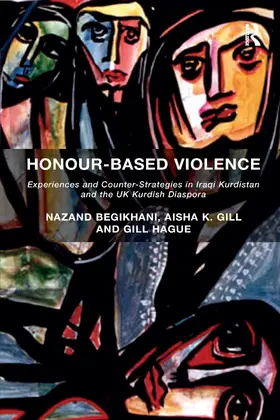 Begikhani / Gill |  Honour-Based Violence | Buch |  Sack Fachmedien