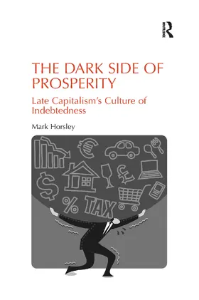 Horsley |  The Dark Side of Prosperity | Buch |  Sack Fachmedien
