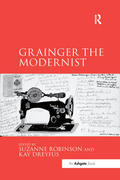 Robinson / Dreyfus |  Grainger the Modernist | Buch |  Sack Fachmedien