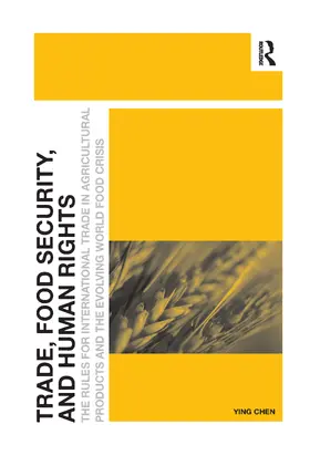 Chen |  Trade, Food Security, and Human Rights | Buch |  Sack Fachmedien