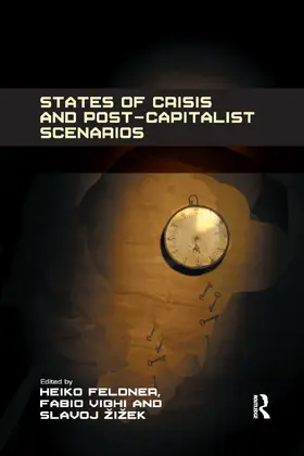 Feldner / Vighi |  States of Crisis and Post-Capitalist Scenarios | Buch |  Sack Fachmedien