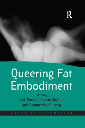 Pausé / Wykes / Murray | Queering Fat Embodiment | Buch | 978-0-367-60077-8 | sack.de