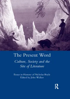 Walker |  The Present Word. Culture, Society and the Site of Literature | Buch |  Sack Fachmedien