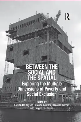Boyser / Friedrichs / Dewilde |  Between the Social and the Spatial | Buch |  Sack Fachmedien