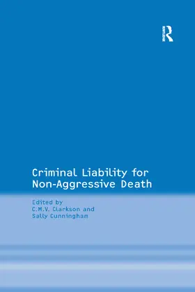 Cunningham / Clarkson | Criminal Liability for Non-Aggressive Death | Buch | 978-0-367-60345-8 | www.sack.de