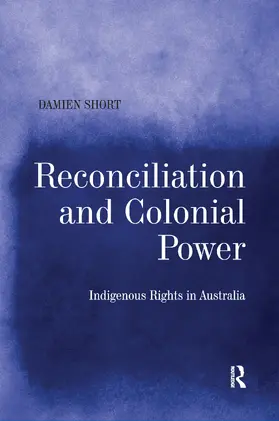 Short |  Reconciliation and Colonial Power | Buch |  Sack Fachmedien