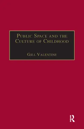 Valentine |  Public Space and the Culture of Childhood | Buch |  Sack Fachmedien