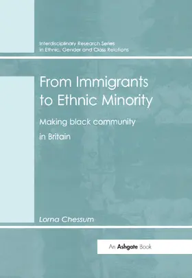 Chessum |  From Immigrants to Ethnic Minority: Making Black Community in Britain | Buch |  Sack Fachmedien