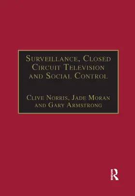 Norris / Moran |  Surveillance, Closed Circuit Television and Social Control | Buch |  Sack Fachmedien