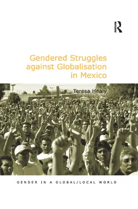 Healy |  Gendered Struggles against Globalisation in Mexico | Buch |  Sack Fachmedien