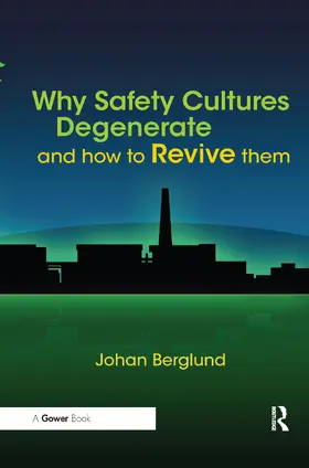 Berglund |  Why Safety Cultures Degenerate | Buch |  Sack Fachmedien
